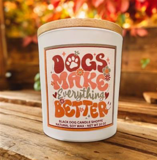 The Black Dog Candle Co Dogs Make Everything Better Candle